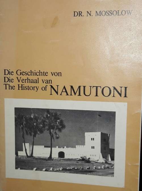 The History Of Namutoni - Dr N Mossolow