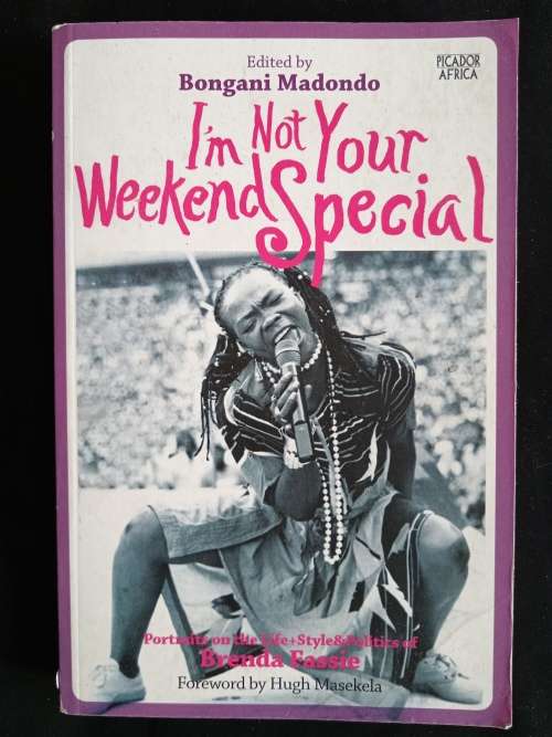 I`m Not Your Weekend Special - Edited by Bongani Madondo