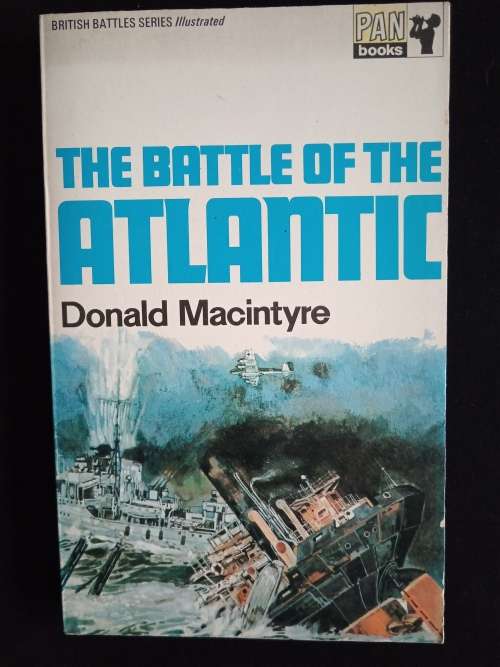 The Battle of the Atlantic by Donald MacIntyre
