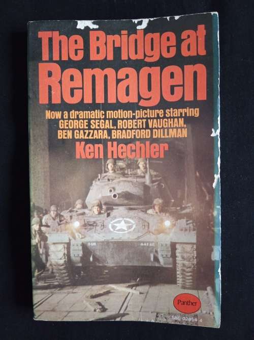 The Bridge at Remagen by Ken Hechler