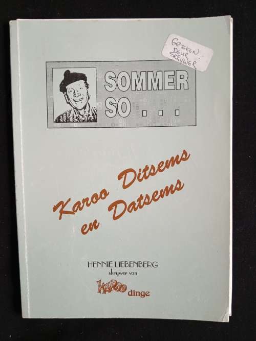 Sommer So Karoo Ditsems & Datsems by Hennie Liebenberg