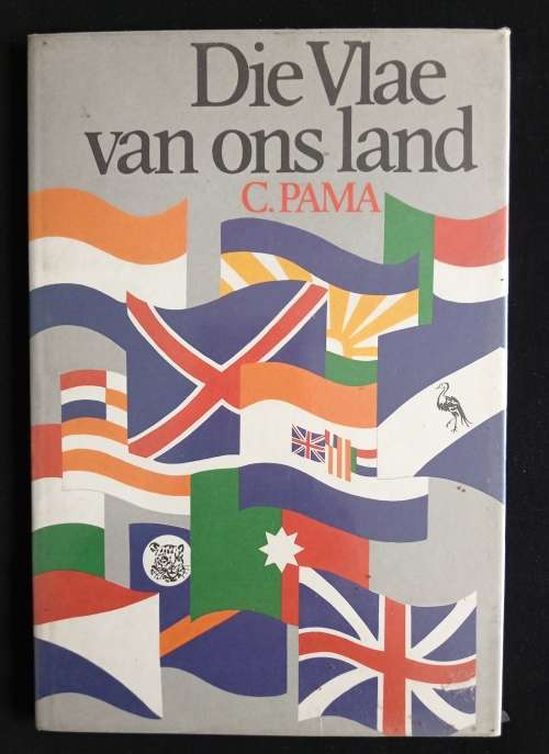 Die Vlae van Ons Land by C. Pama