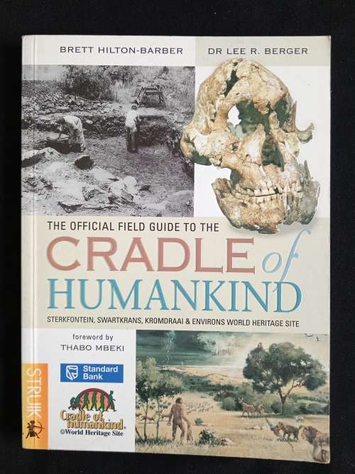 The Official Guide to the Cradle of Humankind by Brett Hilton-Barber & Dr. Lee R. Berger