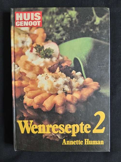 Huisgenoot se Wenresepte 2 by Annette Human