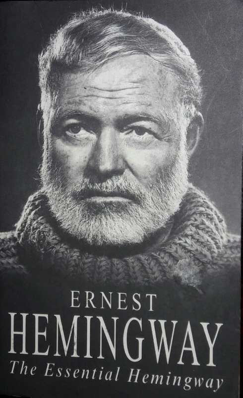 The Essential Hemingway - Ernest Hemingway