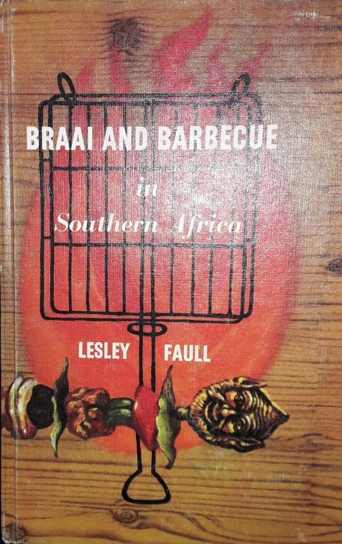 Braai And Barbecue - Lesley Faull
