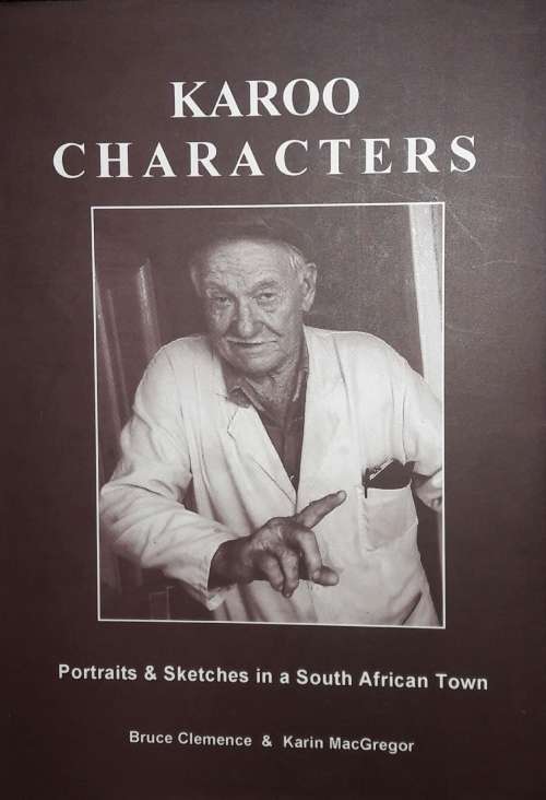 Karoo Characters - Bruce Clemence & Karin MacGregor