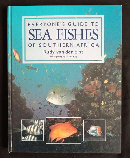 Everyone`s Guide to Sea Fishes of Southern Africa by Rudy van der Elst