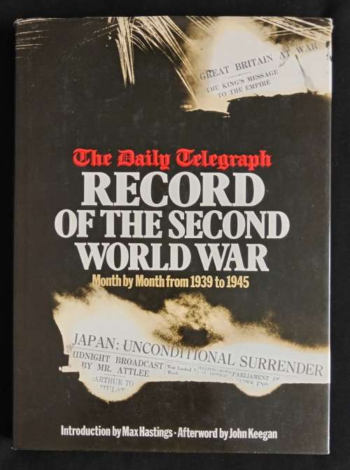 The Daily Telegraph Record of the Second World War Month by Month from 1939 to 1945