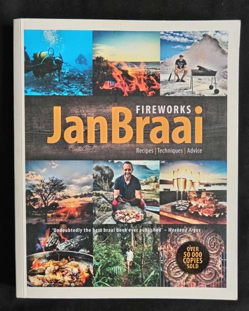 Fireworks Recipes, Techniques, Advice by Jan Braai