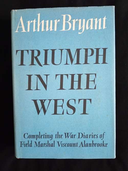 Triumph in the West 1943-1946 by Arthur Bryant