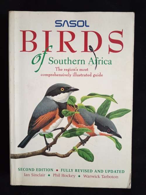 Sasol Birds of Southern Africa by Ian Sinclair, Phil Hockey & Warwick Tarboton