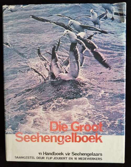 Die Groot Seehengelboek by Flip Joubert & 10 Associates