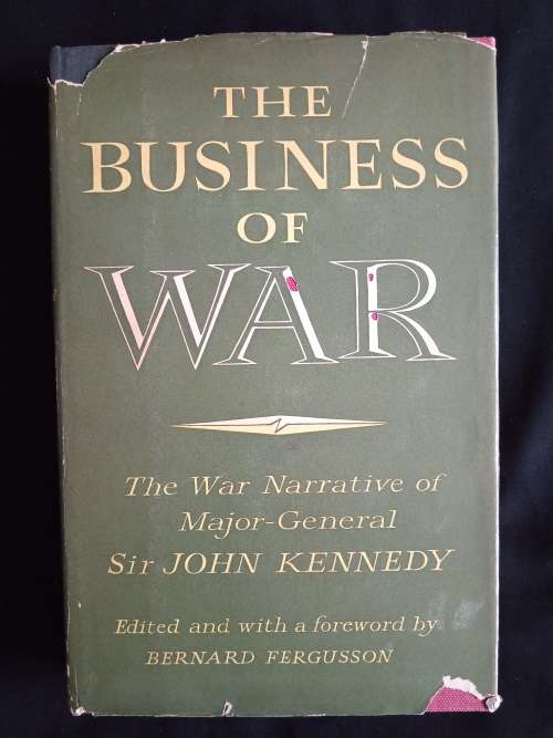 The Business of War Edited & with a Preface by Bernard Fergusson