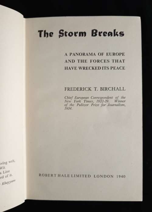 The Storm Breaks by Frederick T Birchall(Chief European Correspondent of the New York Times,1932-39)