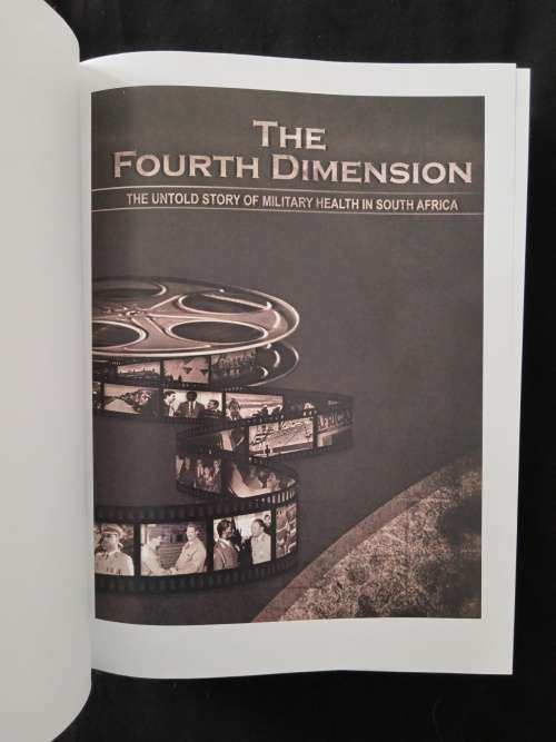 The Fourth Dimension The Untold Story of Military Health in SA Forward by President Jacob G Zuma