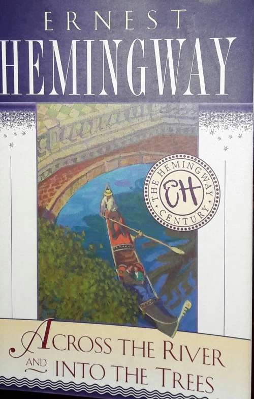 Across The River And Into The Trees - Ernest Hemingway