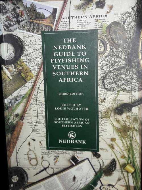 TheNedbank Guide To Flyfishing Venues In Southern Africa - Louis Wolhuter