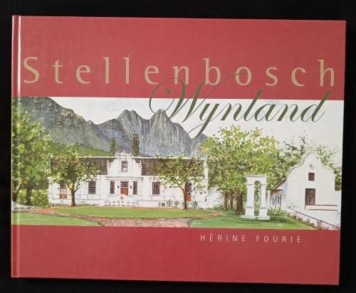 Stellenbosch Wynland by Hérine Fourie
