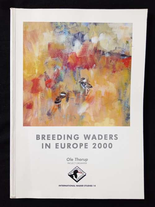 Breeding Waders in Europe 2000 International Wader Studies 14 by Ole Thorup