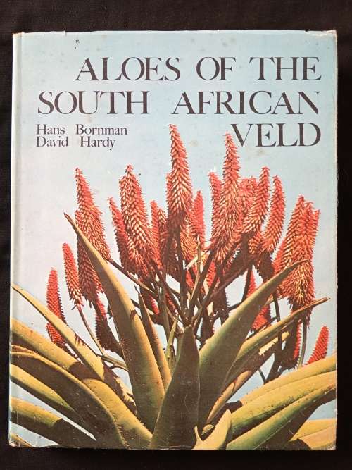 Aloes of the South African Veld by Hans Bornman & David Hardy