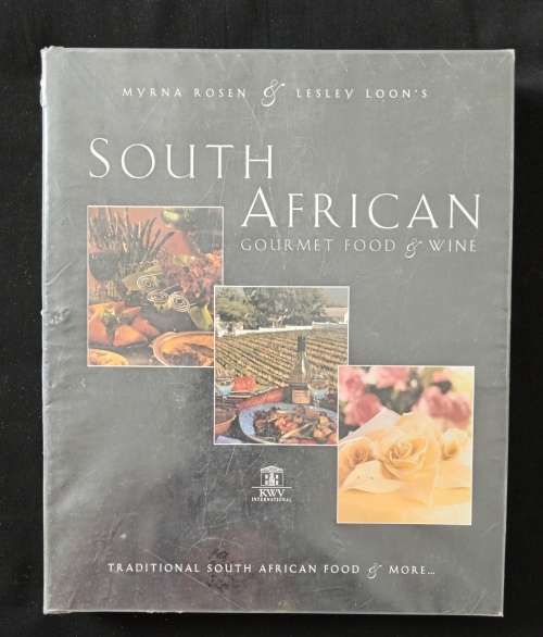 South African Gourmet Food & Wine by Myrna Rosen & Lesley Loon