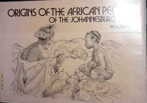 Origins Of The African People Of The Johannesburg Area - Revil Mason