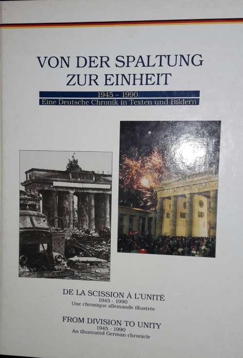 From Division To Unity - 1945 - 1990 -  Dr Manfred Funke