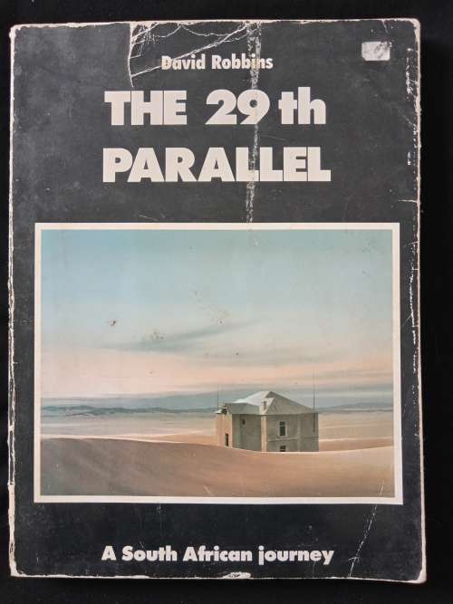The South African Parallel A South African Journey by David Robbins