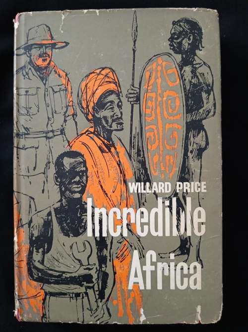 Incredible Africa by Willard Price