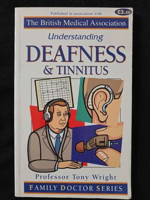Understanding Deafness & Tinnitus by Professor Tony Wright