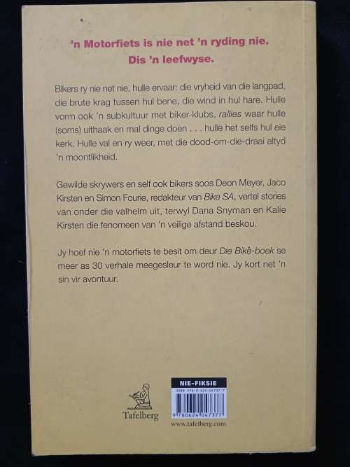 Die Bike-Boek die vryheid, die vreugde, die vrees Compiled by Tobie Wiese