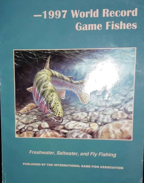 1997 World Record Game Fishes - International Game Fish Association