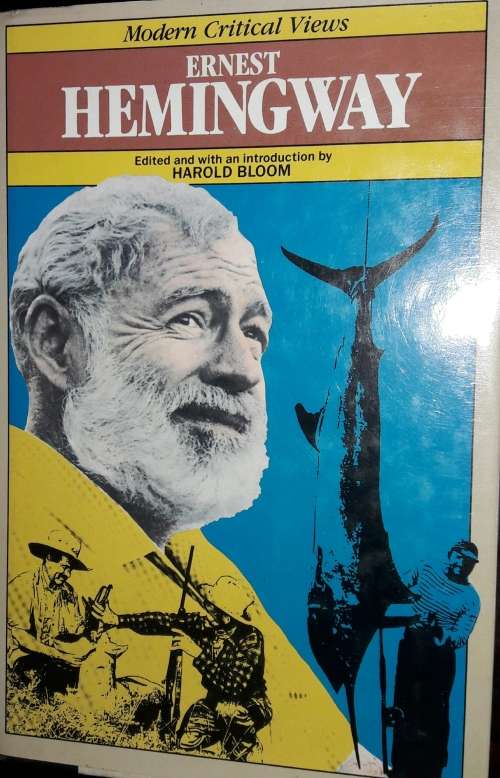 Modern Critical Views - Ernest Hemingway - Edited and with an introduction by Harold Bloom