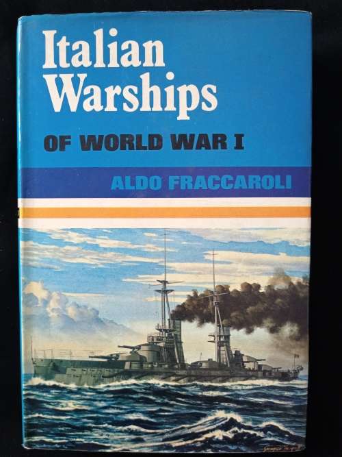 Italian Warships of World War I by Aldo Fraccaroli