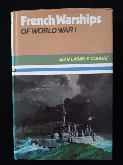 French Warships of World War I by Jean Labayle Couhat