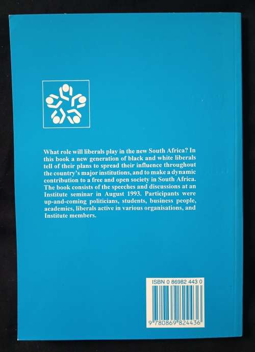 The New Liberals by Kane-Berman, Bloom, Douglas, Ntsane, O`Malley, Christianson, Maphalala & Pereira