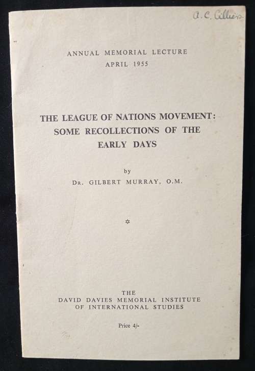 The League of Nations Movement Some Recollections of the Early Days by Dr Gilbert Murray