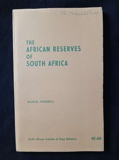 The African Reserves of South Africa by Muriel Horrell