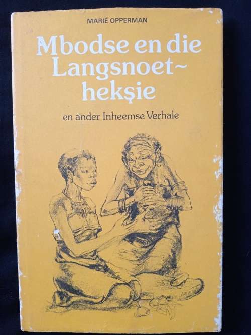 Mbodse en die Langsnoetheksie & ander Inheemse Verhale by Marié Opperman