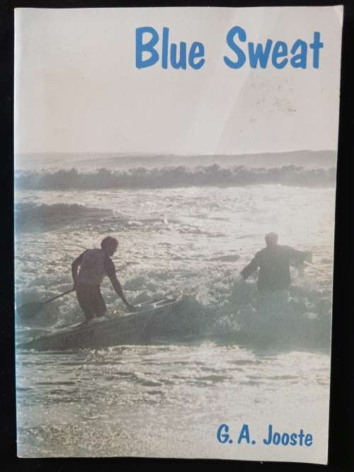 Blue Sweat by G A Jooste