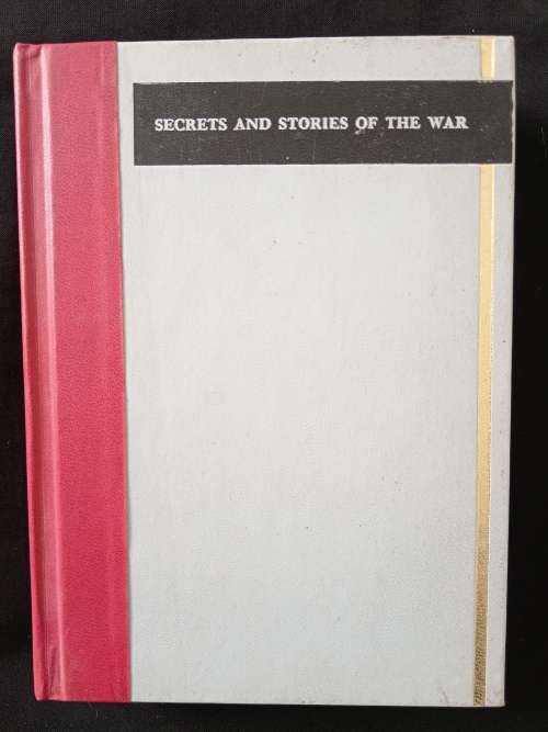 Secrets & Stories of The War Volume 1