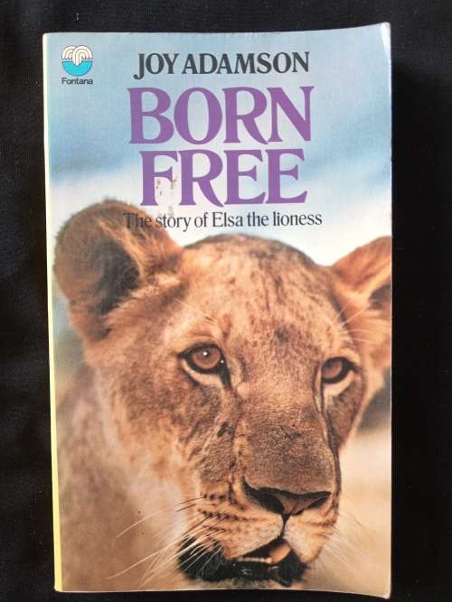 Born Free The story of Elsa the lioness by Joy Adamson