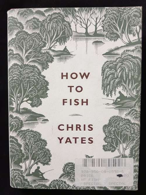 How to Fish by Chris Yates