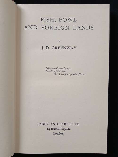 Fish, Fowl and Foreign Lands by J D Greenway