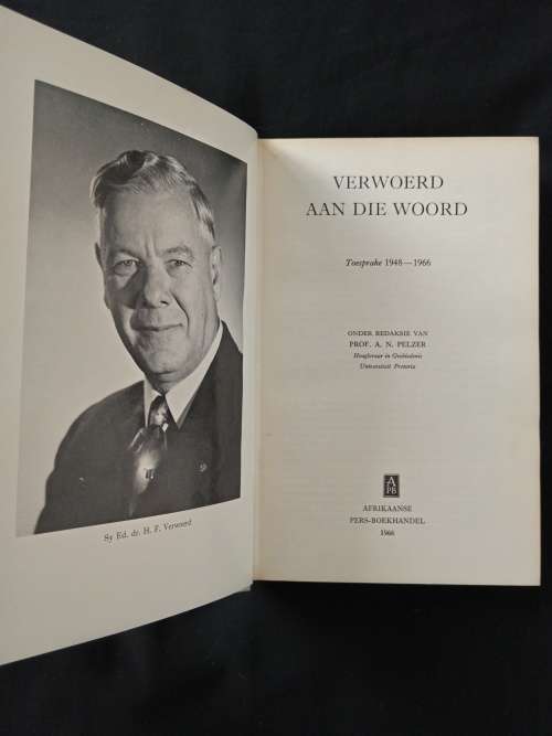 Verwoerd aan die Woord Toesprake 1948-1966 by Editor Prof A N Pelzer