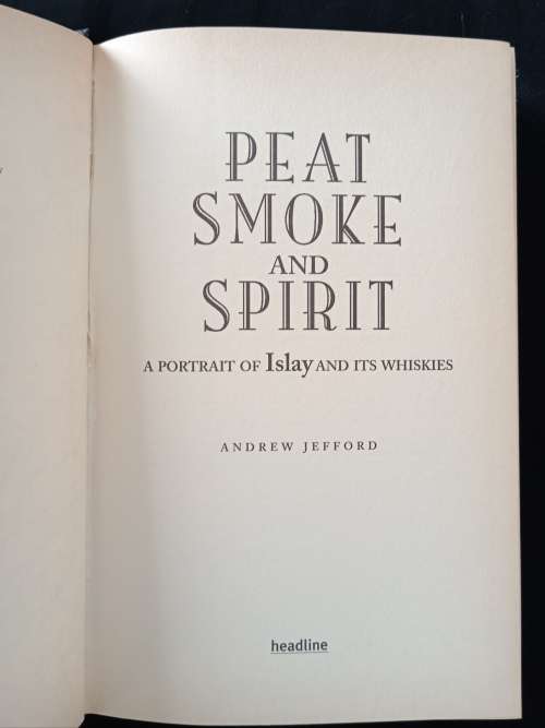 Peat Smoke & Spirit by Andrew Jefford