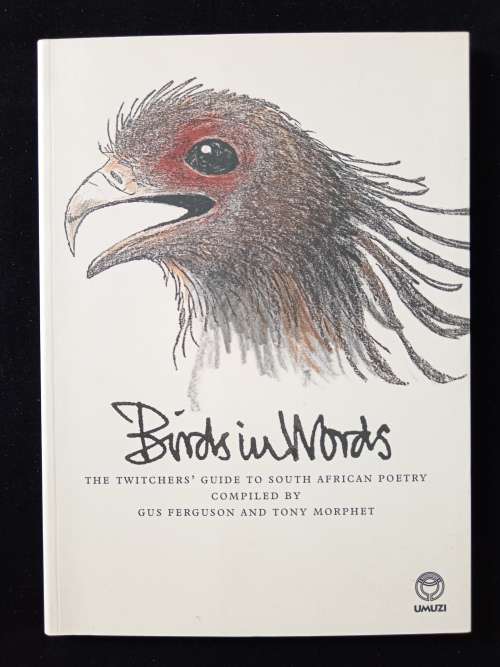 Birds in Words Compiled by Gus Ferguson & Tony Morphet