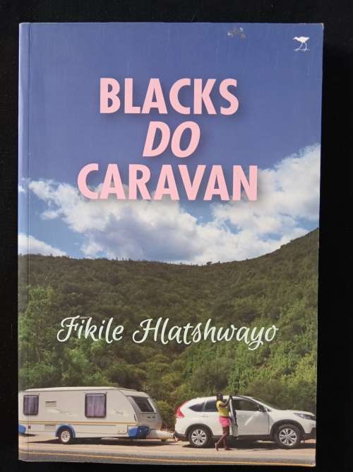 Blacks Do Caravan by Fikile Hlatshwayo