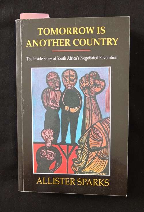 Tomorrow is Another Country by Allister Sparks